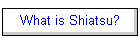 What is Shiatsu?